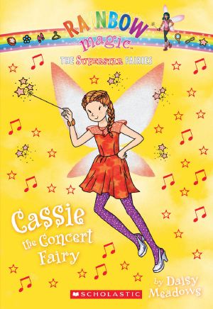 [The Pop Star Fairies 07] • Superstar Fairy 7 · Cassie the Concert Fairy